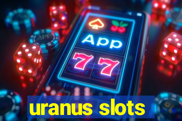 uranus slots